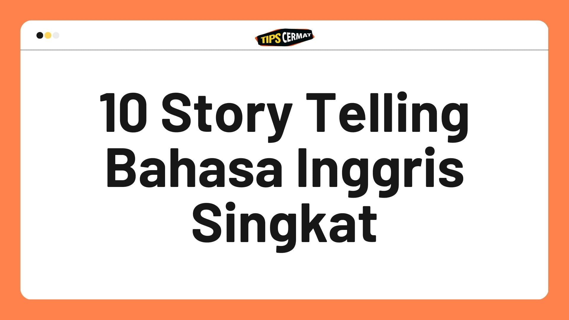 Story Telling Bahasa Inggris Singkat