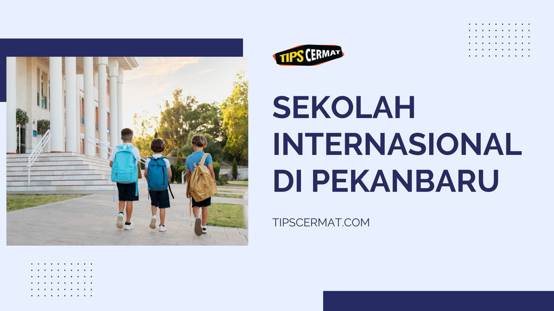 7 Sekolah Internasional di Pekanbaru 1 Sekolah Internasional di Pekanbaru