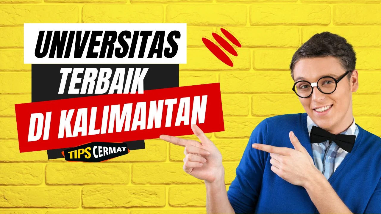 9 Universitas di Kalimantan TerPopuler