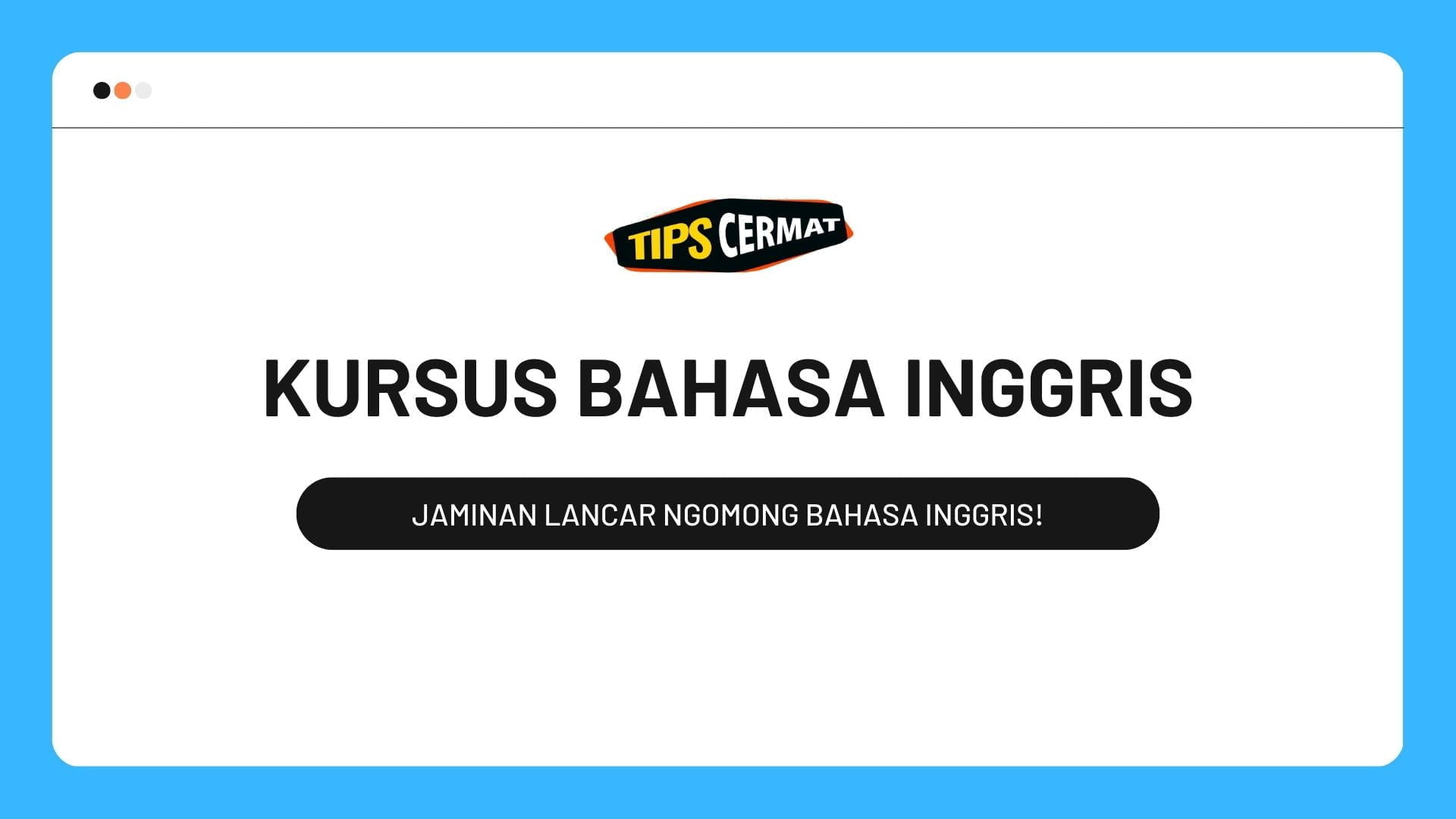 KURSUS BAHASA INGGRIS TIPSCERMAT