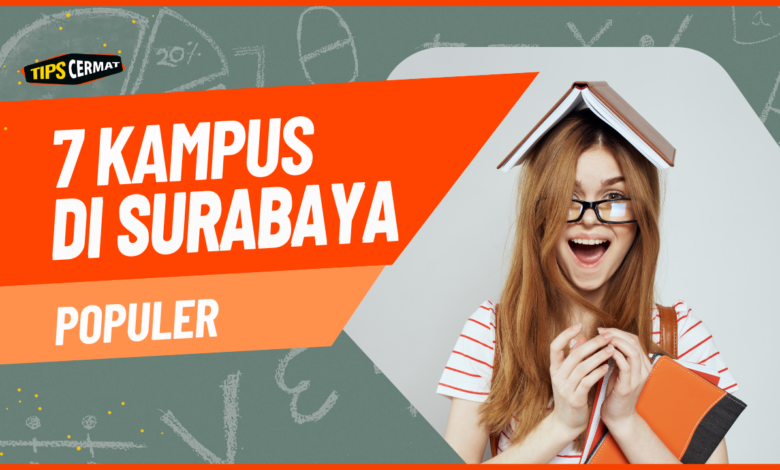 7 Kampus di Surabaya dan Jurusan yang Paling Populer 1 7 Kampus di Surabaya Paling Populer dan Jurusannya