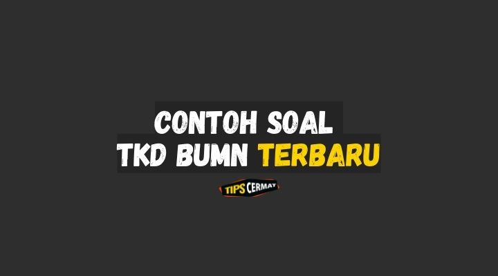 Contoh Soal TKD BUMN Persiapan Tes FHCI 1 Contoh Soal TKD BUMN Persiapan Tes FHCI